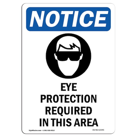 OSHA Notice Sign, Eye Protection Required With Symbol, 24in X 18in Rigid Plastic